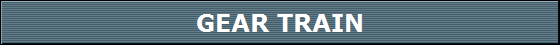GEAR TRAIN